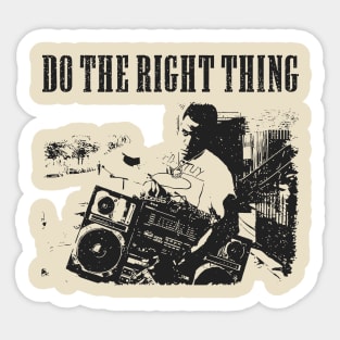 Do The Right Thing // Hip Hop retro Sticker